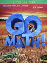 Image of Teacher Edition Go Math Chapter 6 3 -Digit Addition and Subtraction